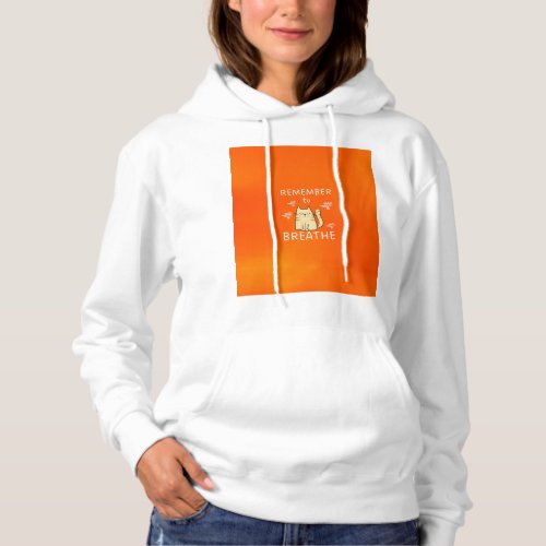 Self Care Tip _ Remember to Breathe Hoodie