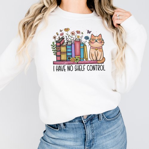 Self Control Sweatshirt Cat Lady Shirt Book Lover