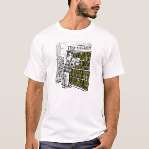 Self delusion is for sale! T-Shirt