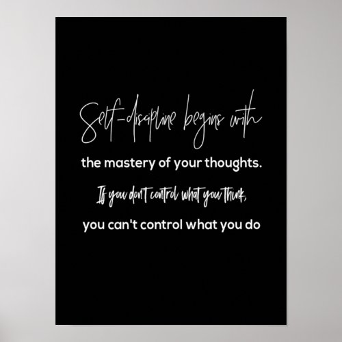 self discipline begins with the mastery of your th poster