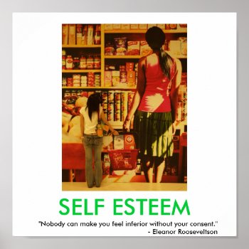 Self Esteem Motivational Poster by sallybeam at Zazzle