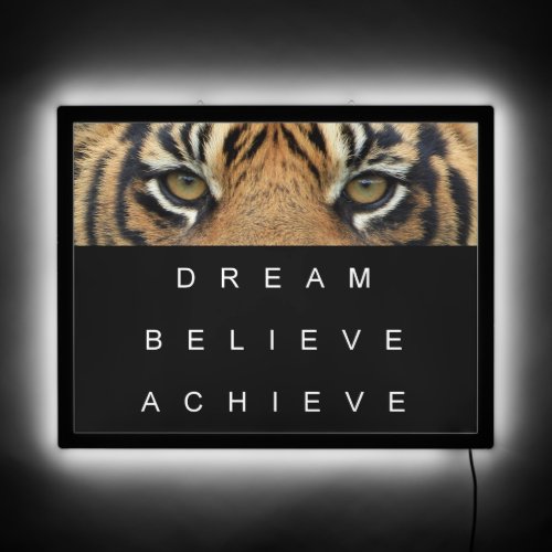 Self Improvement Tiger Eyes Dream Believe Achieve LED Sign