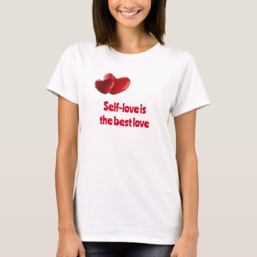 Self_Love Affirmation Tee Embrace Your Best Love T_Shirt