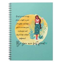 Self Love Be Kind To Yourself Be Your Own BFF Notebook