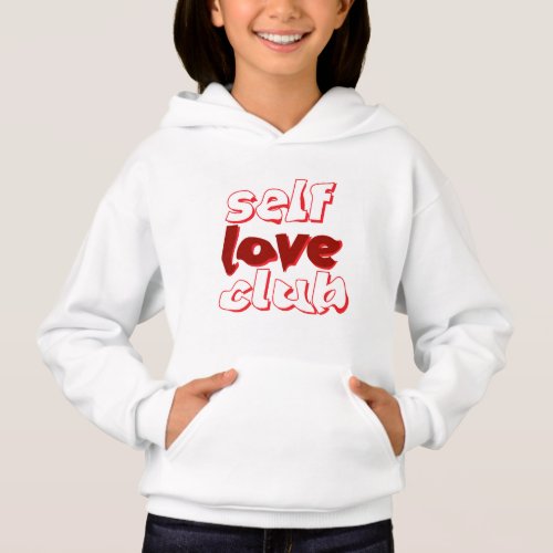 Self love club hoodie