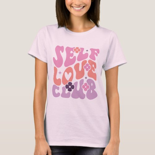 Self Love Club Mental Health Gift T_Shirt