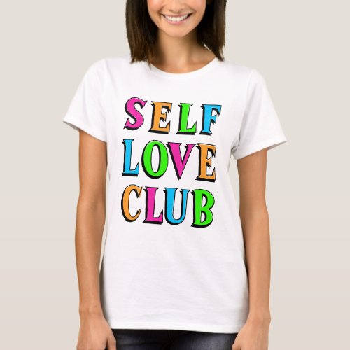 Self love club Neon Rainbow T_Shirt