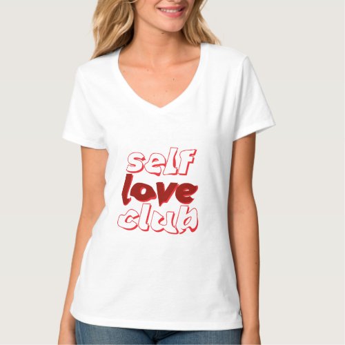 Self Love Club T_Shirt