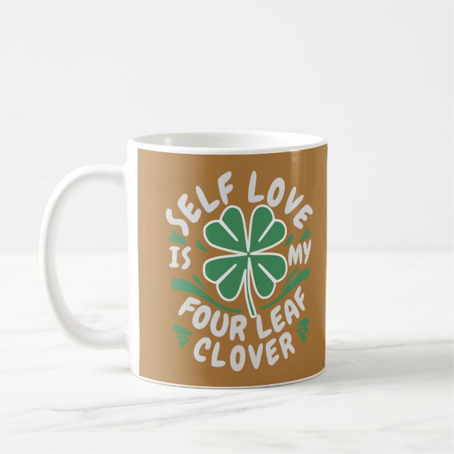 Self Love Four Leaf Clover Motivational  Coffee Mug (Left)