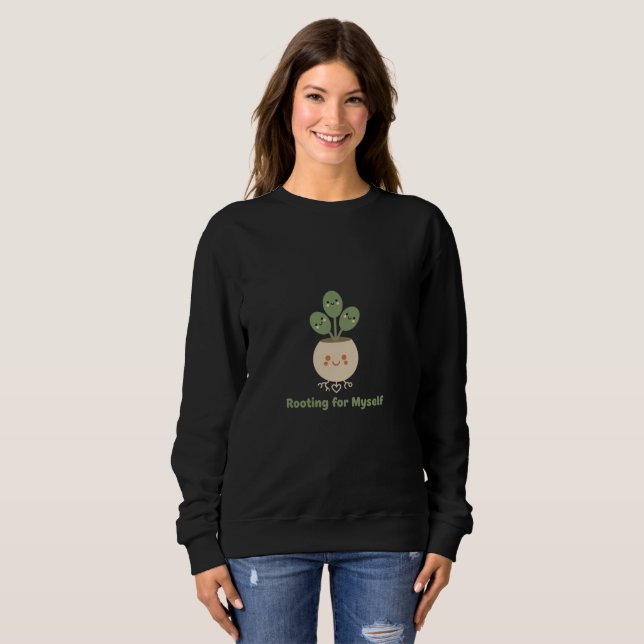  Self Love & Growth Affirmation | Cute Rooting  Sweatshirt (Front Full)