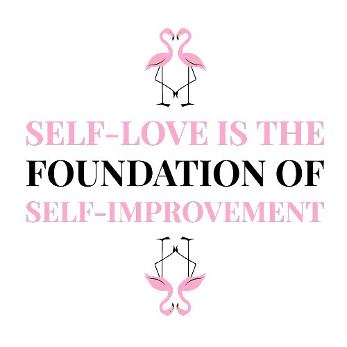 Self_Love is the foundation of Self_Improvement   T_Shirt