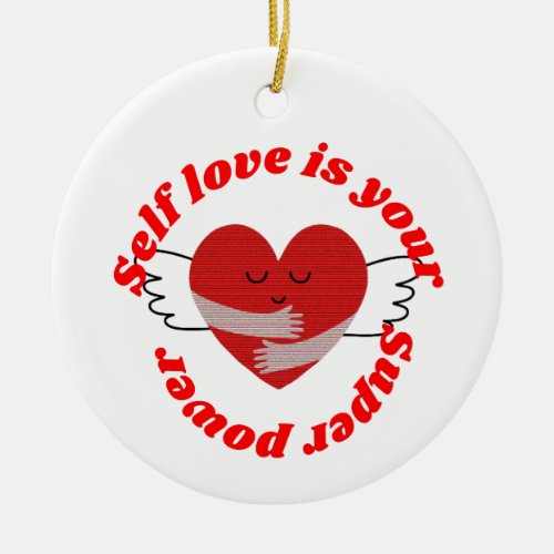 Self love is your super power   ceramic ornament