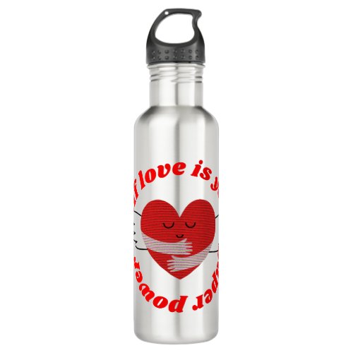 Self love is your super power   stainless steel water bottle