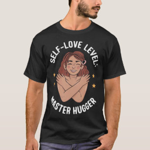 Self-love Level Master Hugger Sticker T-Shirt