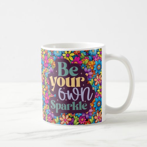 Self_love Motivational Flower Power  Coffee Mug