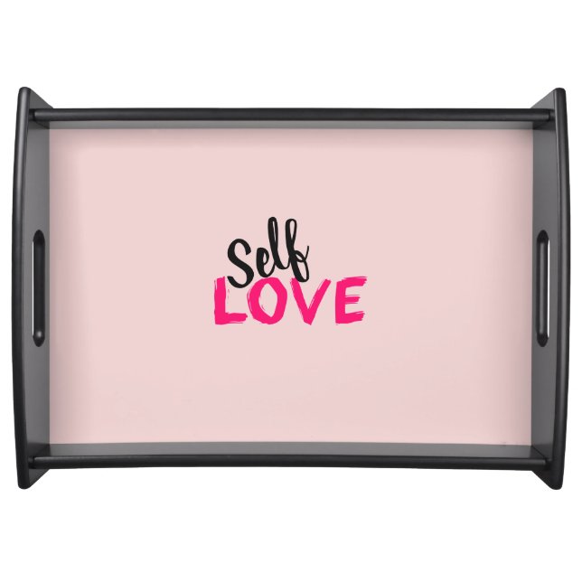 Self Love      Serving Tray (Front)