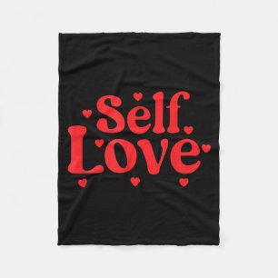 Self Love Valentines Day Self Care Womens Fleece Blanket