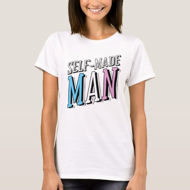 Self-Made Man T-Shirt (Front)