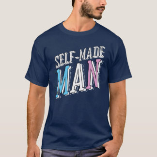 SELF-MADE MAN (TRANS PRIDE) T-Shirt