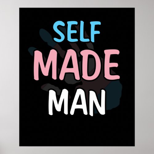 Self Made Man Transman LGBT Trans Pride Flag Gift Poster