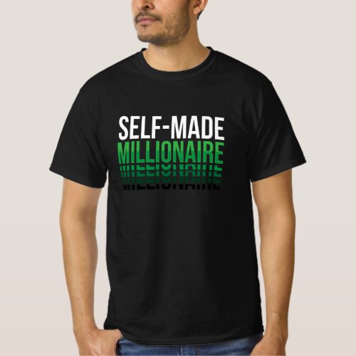 Self Made Millionaire Rich T_Shirt