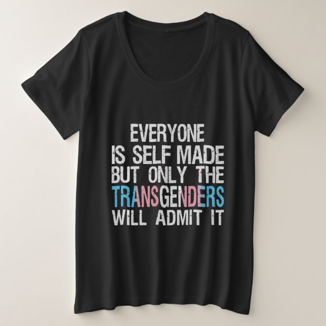 Self Made Transgender Man LGBT Trans Flag FTM Plus Size T-Shirt (Design Front)