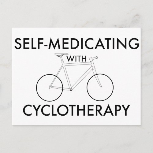 Self_medicating with cyclotherapy postcard