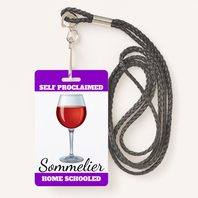 Self Proclaimed Sommelier Badge (Front with Lanyard)