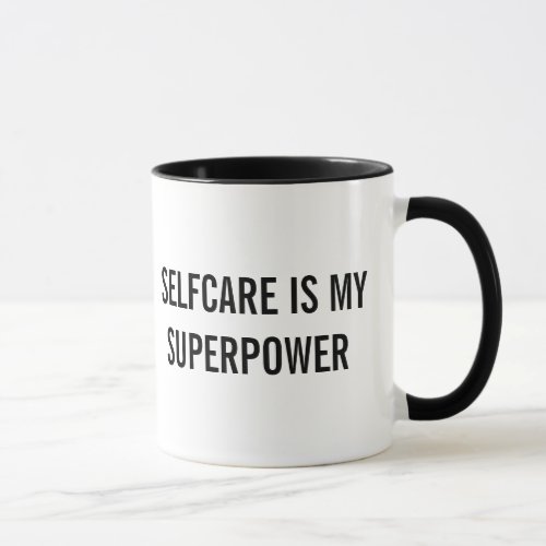 Selfcare is my Super Power  Mug