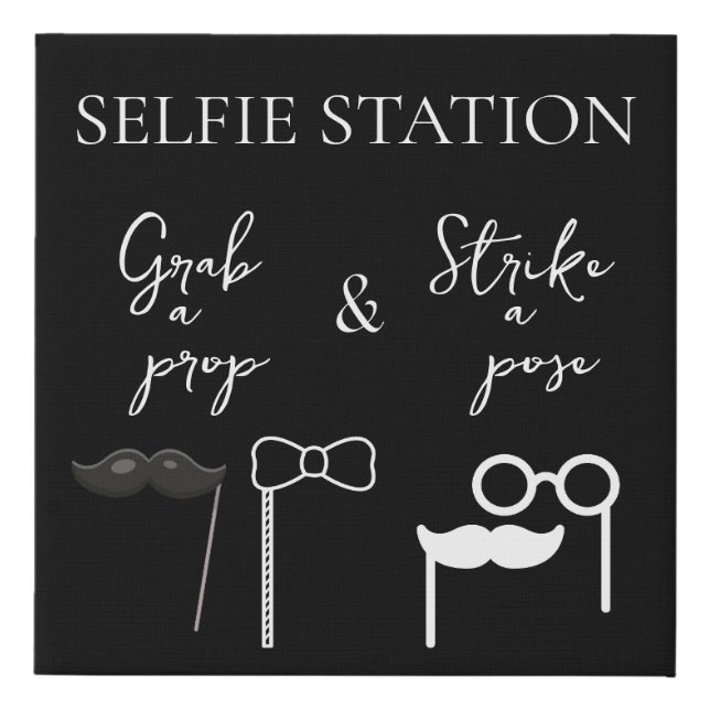 Selfie Station Grab a Prop & Strike a Pose   Faux Canvas Print (Front)