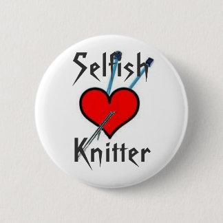 Selfish Knitter, SelfishKnitter - Customized Button