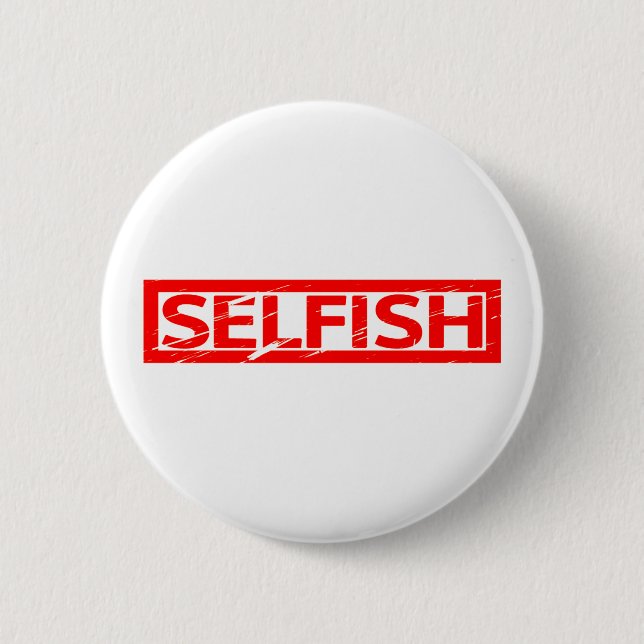 Selfish Stamp Button (Front)