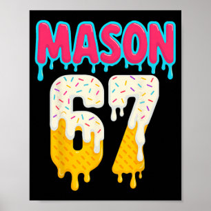Sell 6 7 Ice Cream Drip Number 67 Funny Six Seven Poster