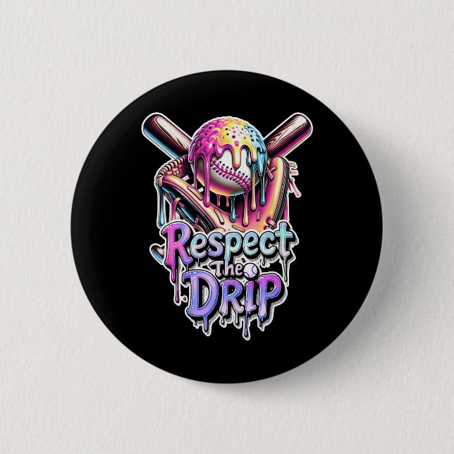 Sell Drip Ice Cream Dripping Respect The Drip 8  Button (Front)