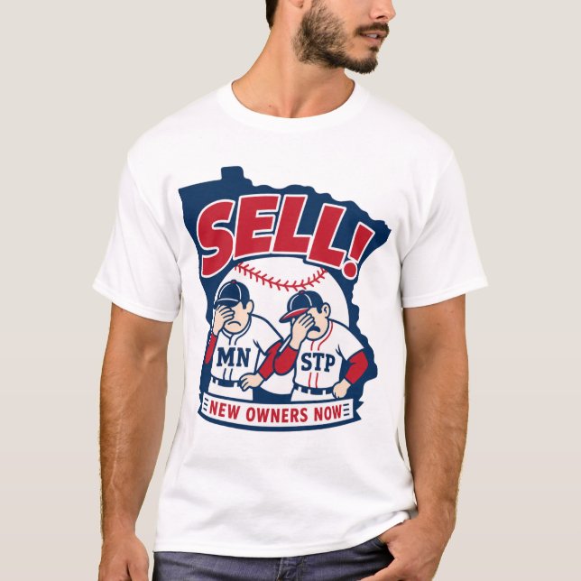 Sell New Owners Now Baseball Design T-Shirt (Front)