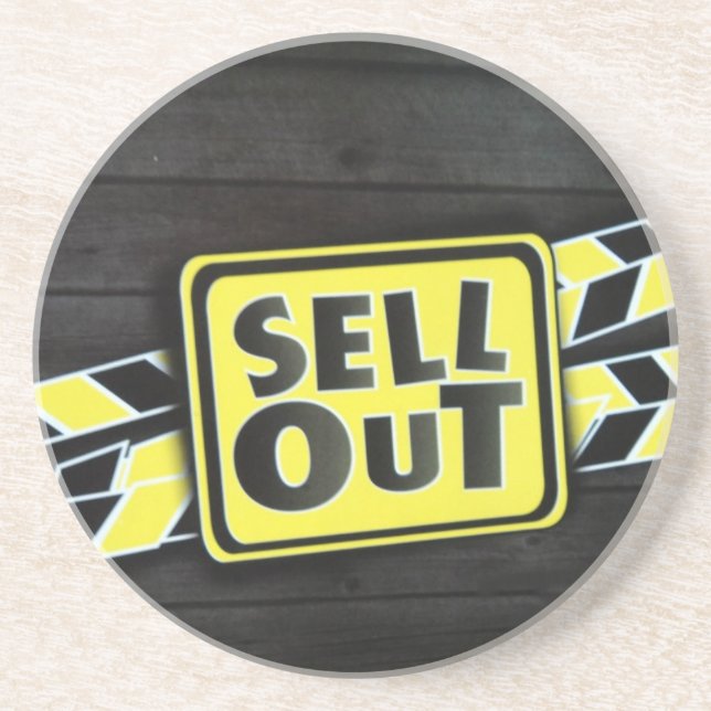 Sell Out Art Print Drink Coaster (Front)