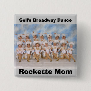 Sell's Broadway Dance Rockette Mom Button