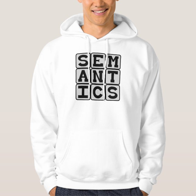 Semantics, The Study of Meaning Hoodie (Front)
