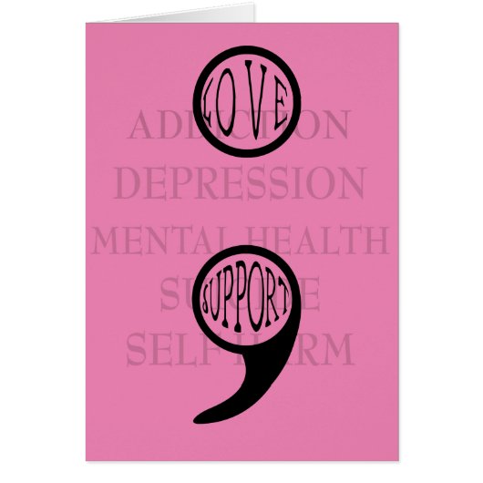 Semi colon's new meaning Love & Support Cards (Front)