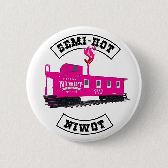 Semi-Hot Niwot 2-1/4" Button, with flame Button (Front)