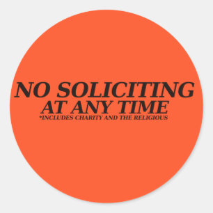 Semi-Rude No Soliciting Sign Classic Round Sticker
