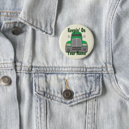 Semi Tractor Personalized Truck Driver Button