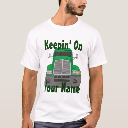 Semi Tractor Personalized Truck Driver T_Shirt