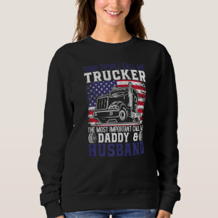 Semi Truck Driver Trucker Husband Daddy US America Sweatshirt