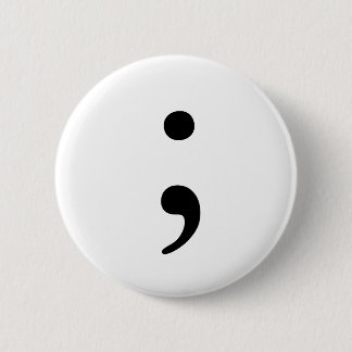 Semicolon badge pinback button
