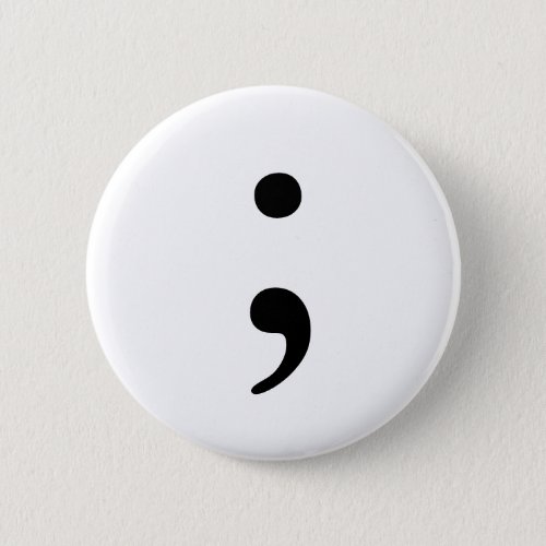 Semicolon badge pinback button