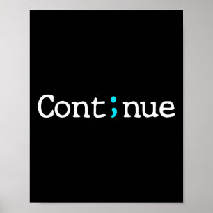 Semicolon Continue Suicide Prevention Awareness Mo Poster