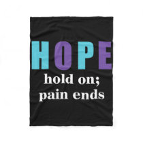 Semicolon Hold On Pain Ends Suicide Awareness  Fleece Blanket