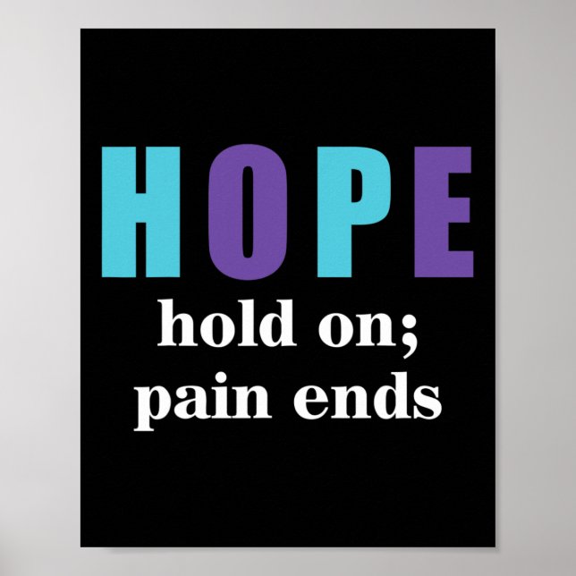 Semicolon Hold On Pain Ends Suicide Awareness  Poster (Front)