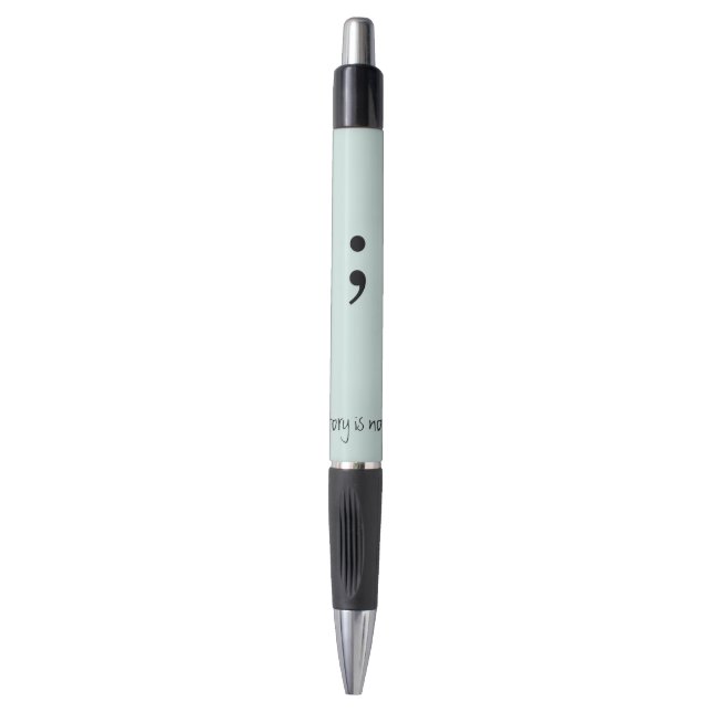 Semicolon / My story is not over; Pen (Front Vertical)